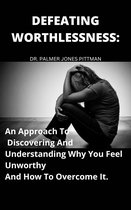 Defeating Worthlessness
