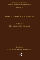 Kierkegaard Research: Sources, Reception and Resources- Volume 19, Tome IV: Kierkegaard Bibliography