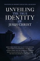 Unveiling The True Identity of Jesus Christ