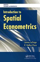 Statistics: A Series of Textbooks and Monographs- Introduction to Spatial Econometrics