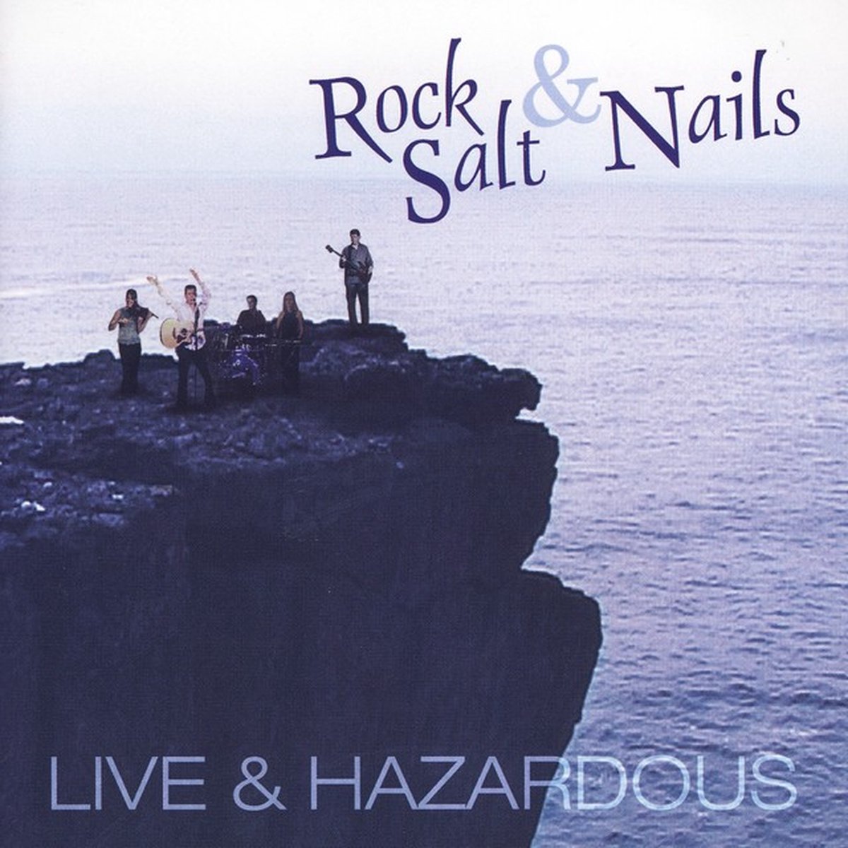 Rock Salt & Nails - Live & Hazardous (CD)