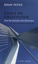 Crisis en creativiteit - Over het besturen van Rotterdam