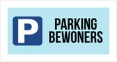 Pictogram/ bord | "Parking bewoners" | 30 x 15 cm | Dikte: 2 mm | Parkeren | Privaat parking | Parkeerbeleid | Privé parking | Parking vrijhouden | Parkeersignalisatie | Parkeeroverlast | 1 stuk