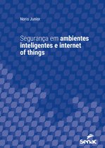 Série Universitária - Segurança em ambientes inteligentes e internet of things