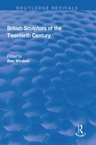Routledge Revivals- British Sculptors of the Twentieth Century