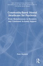 The International Society for Psychological and Social Approaches to Psychosis Book Series- Community-Based Mental Healthcare for Psychosis