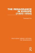 Routledge Library Editions: The Renaissance-The Renaissance in Europe
