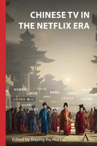 Anthem Series on Television Studies- Chinese TV in the Netflix Era
