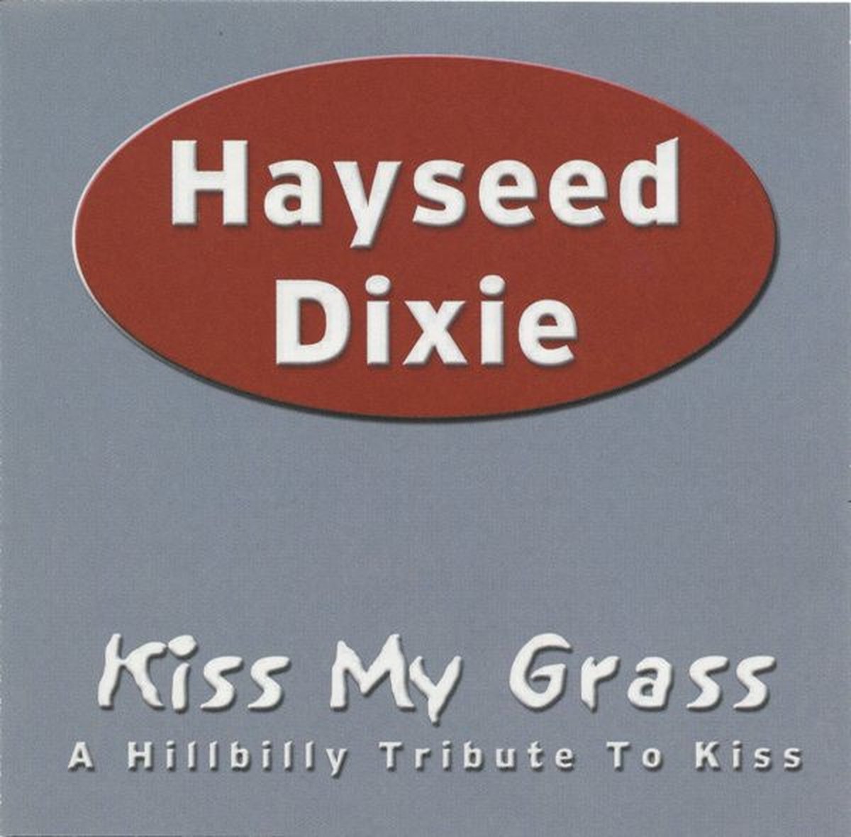 Hayseed Dixie (Hillbilly Tribute To Kiss) - Kiss My Grass (LP)