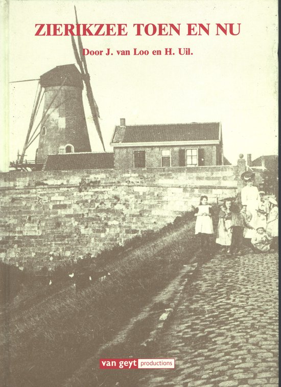 Zierikzee toen en nu