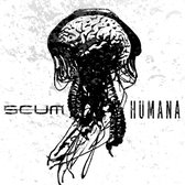 Scum - Humana (CD)