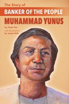 The Story of - The Story of Banker of the People Muhammad Yunus