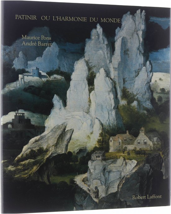 Patinir, ou, L'harmonie du monde (L'Atelier du merveilleux) (French Edition) - Pons, Maurice
