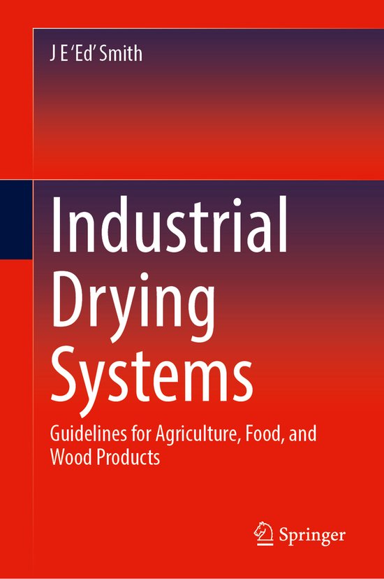 Industrial Drying Systems, J E 'Ed' Smith 9783031318627 Boeken