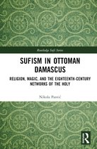Routledge Sufi Series- Sufism in Ottoman Damascus