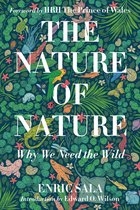 Nature of Nature Why We Need The Wild