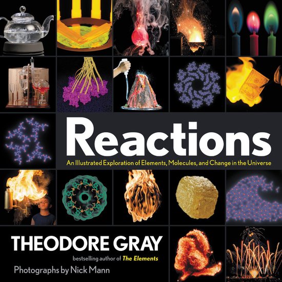 Reactions An Illustrated Exploration of Elements, Molecules, ... - cover