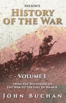 Nelson's History of the War - Volume I - From the Beginning of the War to the Fall of Namur
