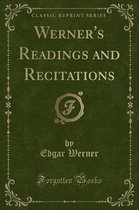 Werner's Readings and Recitations (Classic Reprint)