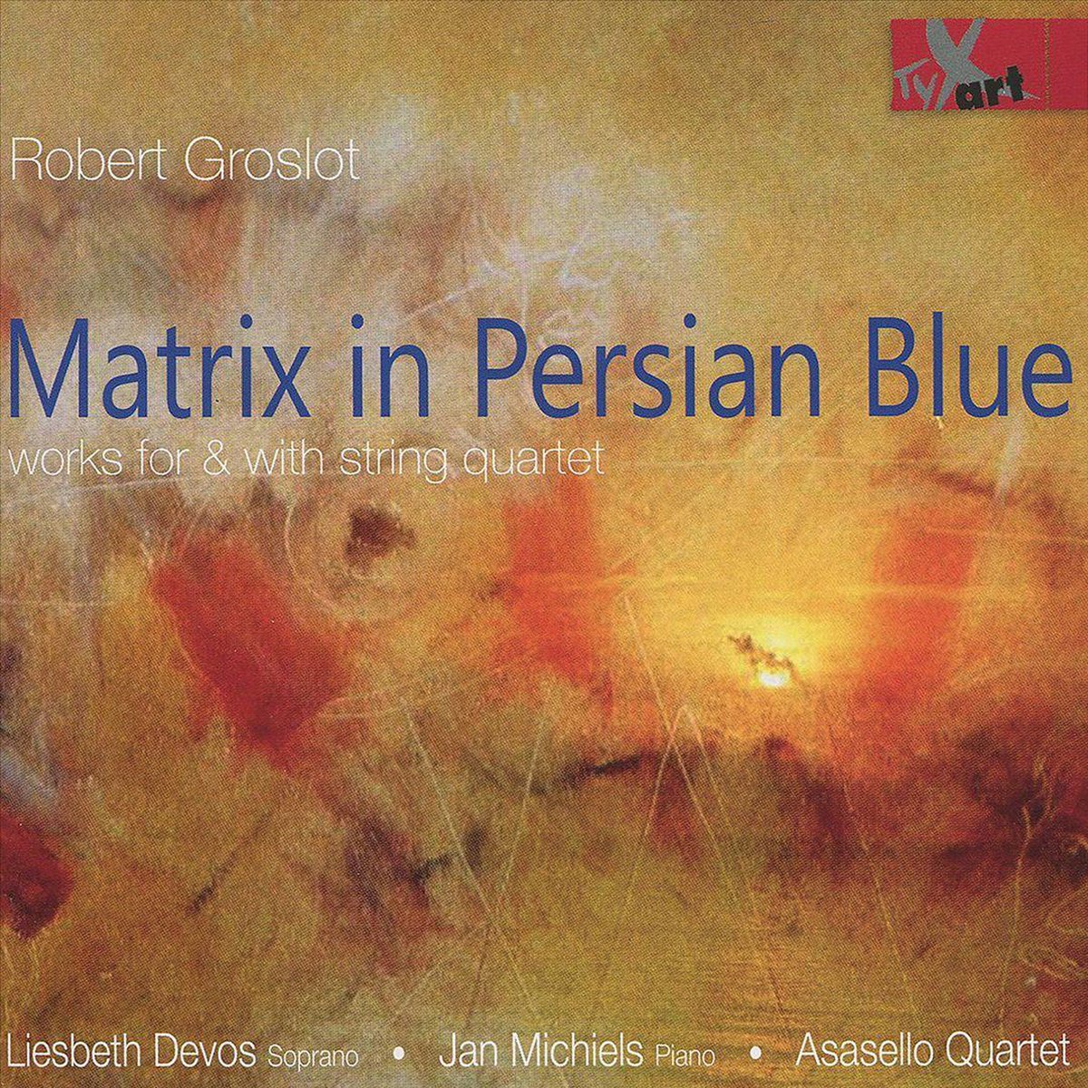 Robert Groslot: Matrix In Persian Blue - String Quartets