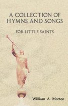 A Collection of Hymns and Songs for Little Saints