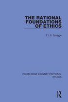 Routledge Library Editions: Ethics - The Rational Foundations of Ethics