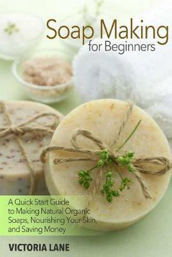 Soap Making for Beginners, Victoria Lane 9781499618198 Boeken
