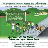 Mi Primera Mejor Amiga Es Diferente: Los Ninos del Valle Diferente