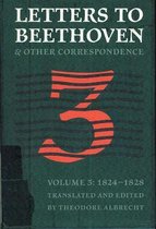 Letters to Beethoven and other correspondence - Vol. 3 (1824-1828)