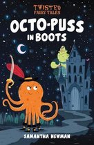 Twisted Fairy Tales- Twisted Fairy Tales: Octo-Puss in Boots