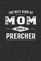 The Best Kind Of Mom Raises A Preacher
