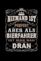 Niemand Ist Perfekt Aber Als Bierfahrer Ist Man Nah Dran: Planer Kalender a5 Geschenk f�r Lastwagenfahrer Brauer Brauerei Geschenk Bier Journal Planer