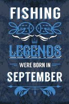 Fishing Legends Were Born In September: Fishing Journal Diary Born in September as Birthday, Fishing, Fishing gift ideas, Happy Birthday gift, Fishing