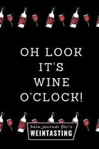 Ohh Look It's Wine O'Clock! Dein Journal Fur's Weintasting