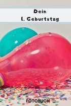 Fotobuch 1. Geburtstag: Das Ideale Geschenk f�r die sch�nsten Erinnerungen.