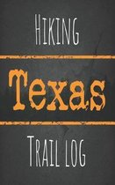 Hiking Texas trail log: Record your favorite outdoor hikes in the state of Texas, 5 x 8 travel size