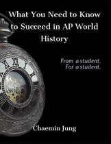 What You Need to Know to Succeed in AP World History