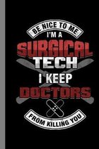 I'm A Surgical Tech: Surgery Gift For Surgeons (6''x9'') Dot Grid Notebook To Write In