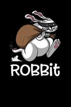 Robbit: Funny Rabbit Notebook
