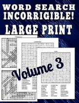 Word Search Incorrigible! Large Print