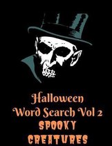 Halloween Word Search Vol 2 Spooky Creatures: Zombies, Vampires, Killers Oh My - Filled With Halloween Villains
