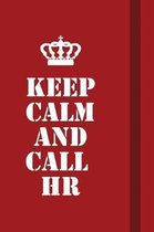 Keep Calm And Call HR