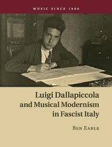 Music since 1900- Luigi Dallapiccola and Musical Modernism in Fascist Italy