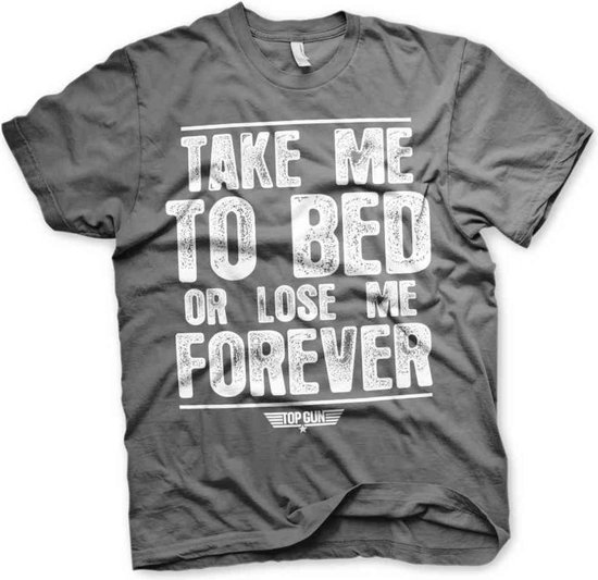 Top Gun Heren Tshirt Take Me To Bed Or Lose Me Forever Grijs