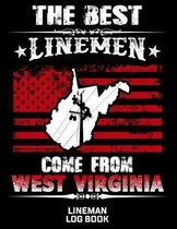 The Best Linemen Come From West Virginia Lineman Log Book: Great Logbook Gifts For Electrical Engineer, Lineman And Electrician, 8.5 X 11, 120 Pages W