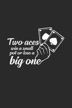 Two aces win loose pot: 6x9 Poker - grid - squared paper - notebook - notes