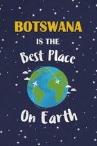 Botswana Is The Best Place On Earth