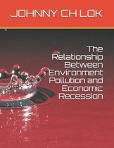 The Relationship Between Environment Pollution and Economic Recession