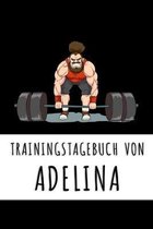 Trainingstagebuch von Adelina: Personalisierter Tagesplaner f�r dein Fitness- und Krafttraining im Fitnessstudio oder Zuhause
