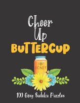 Cheer Up Buttercup